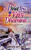 I Want You, Kay Dhamina # 