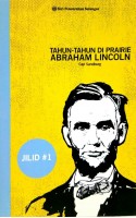 Abraham Lincoln: Tahun-tahun Di Prairie Jilid #1 #