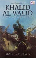 Khalid Al Walid: Pedang Allah Yang Terhunus # 