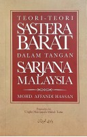 Teori-teori Sastera Barat Dalam Tangan Sarjana Malaysia 
