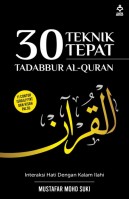 30 Teknik Tepat Tadabbur Al-quran 