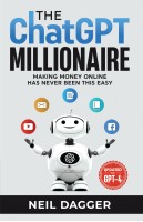 The Chatgpt Millionaire: Making Money Online Has Never Been This Easy # 