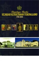 Dirgahayu Tuanku Sejarah Kesultanan Terengganu 1708-2008 