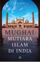 Mughal: Mutiara Islam Di India 