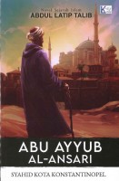 Abu Ayyub Al-ansari: Syahid Kota Konstantinopel