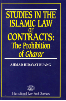 Studies In The Islamic Law Of Contracts: The Prohibition Of Gharar #