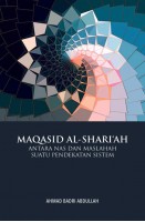 Maqasid Al-shariah: Antara Nas Dan Maslahah Suatu Pendekatan Sistem #