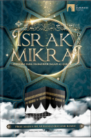 Israk Dan Mikraj: Peristiwa Yang Diabadikan Dalam Al-qur’an # 