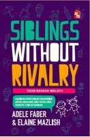 Siblings Without Rivalry: Edisi Bahasa Melayu 