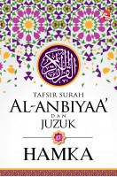Tafsir Al-azhar: Tafsir Surah Al-anbiyaa' Dan Juzuk 17 
