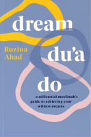Dream Du’a Do: A Millennial Muslimah’s Guide To Achieving Your Wildest Dreams 