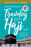 Travelog Haji: Mengubah Sempadan Iman - Edisi Terkini 