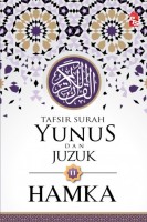 Tafsir Al-azhar: Tafsir Surah Yunus Dan Juzuk 11 