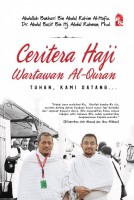  Ceritera Haji Wartawan Al-quran: Tuhan, Kami Datang… 