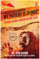  I Need A Helicopter, My Patient Is Dying! : Episod Cemas Banjir Besar 2014 
