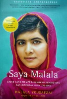 Saya Malala: Gadis Yang Memperjuangkan Pendidikan Dan Ditembak Oleh Taliban 