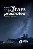 When The Stars Prostrated: Meditations On Surat Yusuf