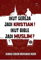 Ikut Gereja Jadi Kristian! Ikut Bible Jadi Muslim? # 