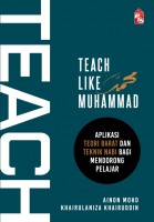 Teach Like Muhammad: Aplikasi Teori Barat Dan Teknik Nabi Bagi Mendorong Pelajar 