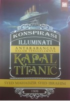 Konspirasi Illuminati Antarabangsa Dalam Tenggelamnya Kapal Titanic  #