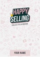 Happy Selling Sales Playbook # 