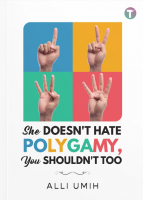 She Doesn’t Hate Polygamy, You Shouldn’t Too 