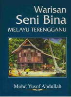 Warisan Seni Bina Melayu Terengganu 