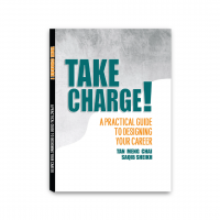 Take Charge! A Practical Guide To Designing Your Career 