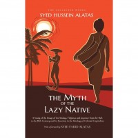 The Myth Of The Lazy Native 