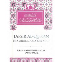 ​tafsir Al-quran Nik Abdul Aziz Nik Mat: Surah Al-ghasyiyah, Al-a'laa, Al-tariq  
