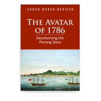 The Avatar Of 1786 : Decoloning The Penang Story # 