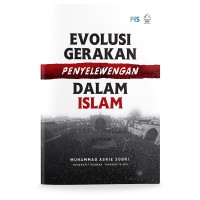 Evolusi Gerakan Penyelewengan Dalam Islam #