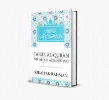 Tafsir Al-quran Tuan Guru Nik Abdul Aziz: Surah Al-rahman  