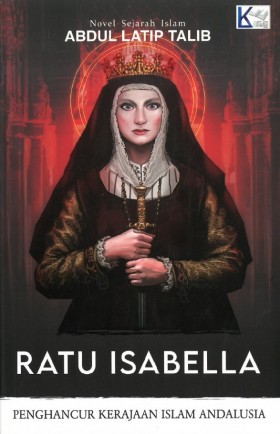 Ratu Isabella: Penghancur Kerajaan Islam Andalusia